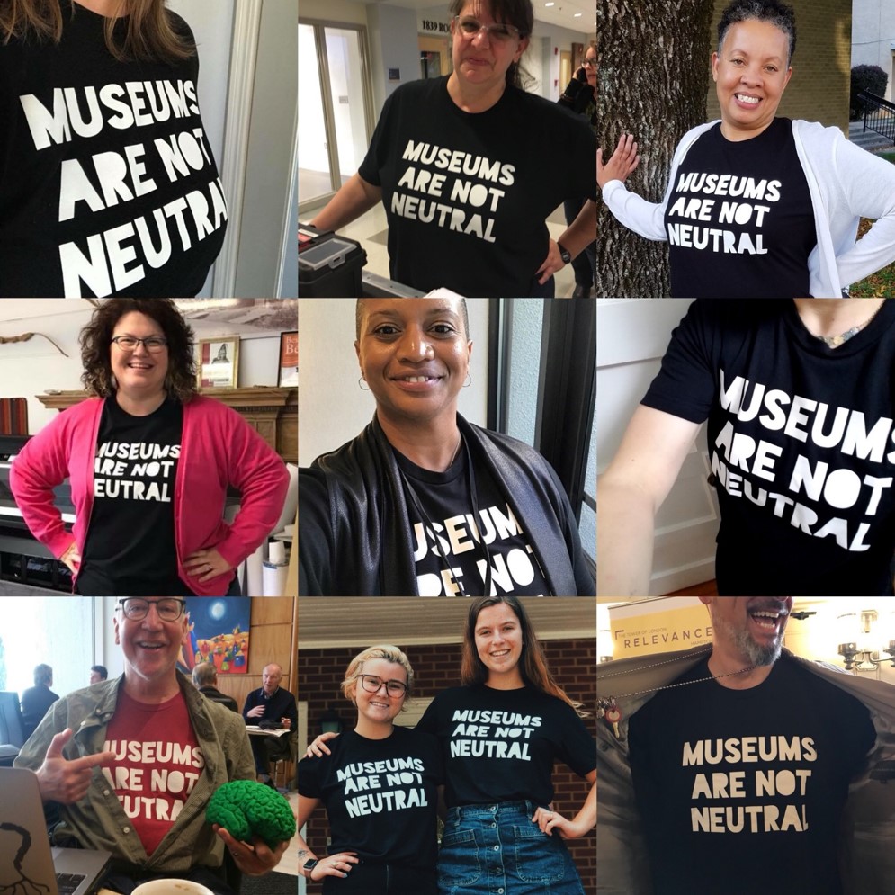 9 images of different people wearing a t-shirt with the wording "museums are not neutral"