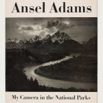 Reading and Re-Reading Ansel Adams’s <em>My Camera in the National Parks</em>