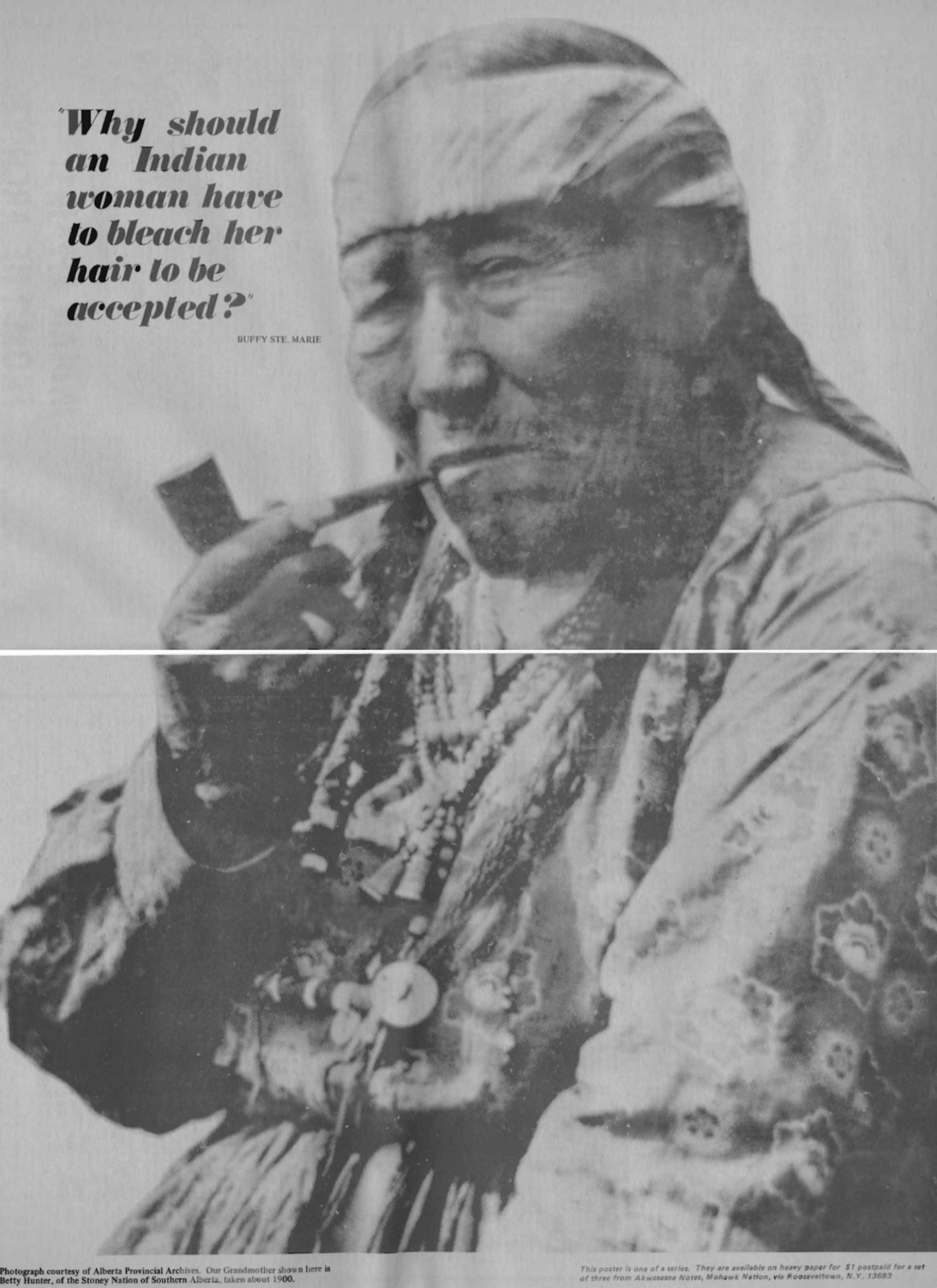 Black-and-white duotone photograph of an elderly Native American woman smoking a pipe, with the words "Why should an Indian woman have to bleach her hair to be accepted?"
