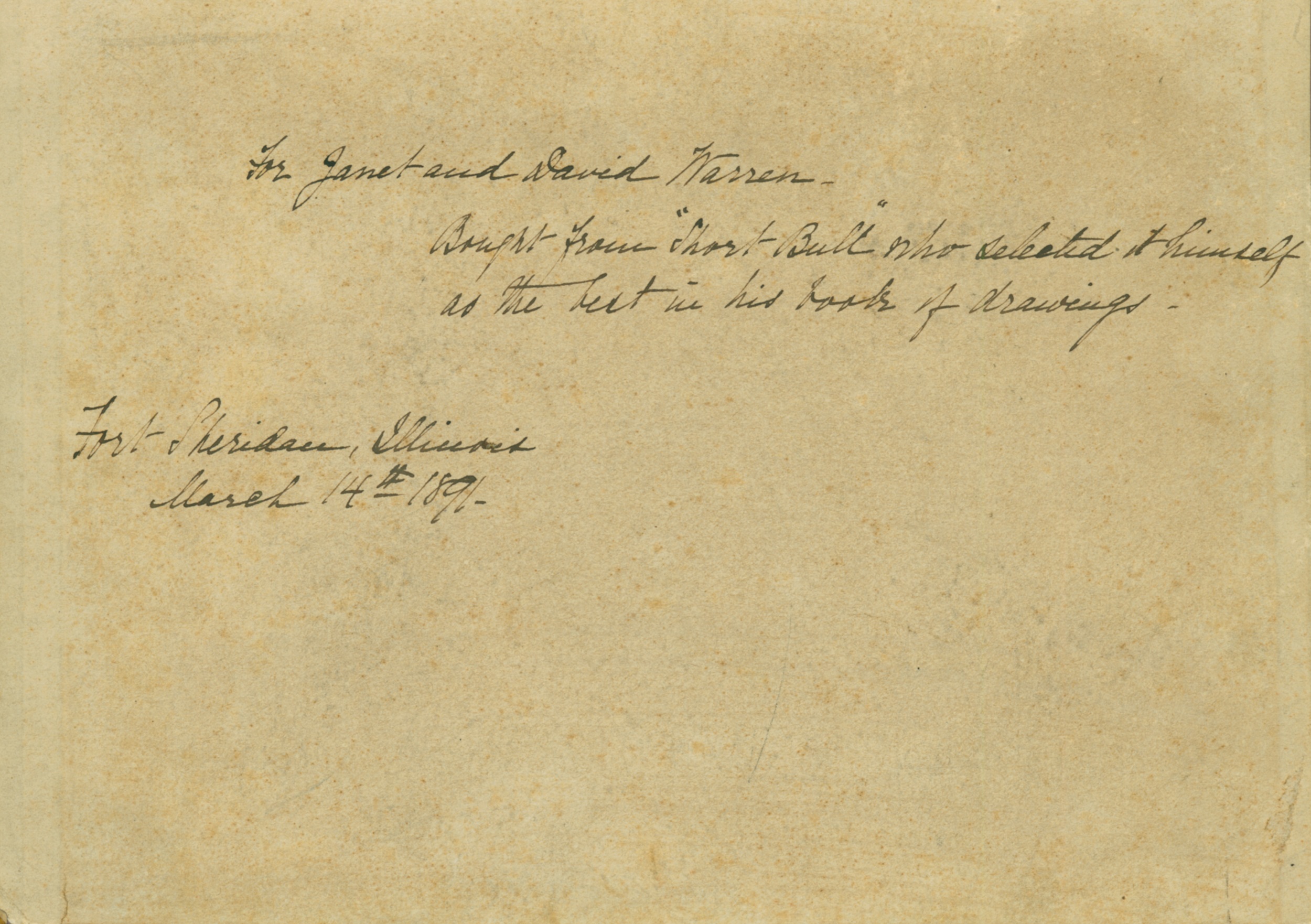 Reverse of figure 8a, with an inscription that reads "For Janet and David Warren / Bought from "Short Bull" who selected it himself / as the best in his book of drawings. / Fort Sheridan, Illinois / March 14th 1891."