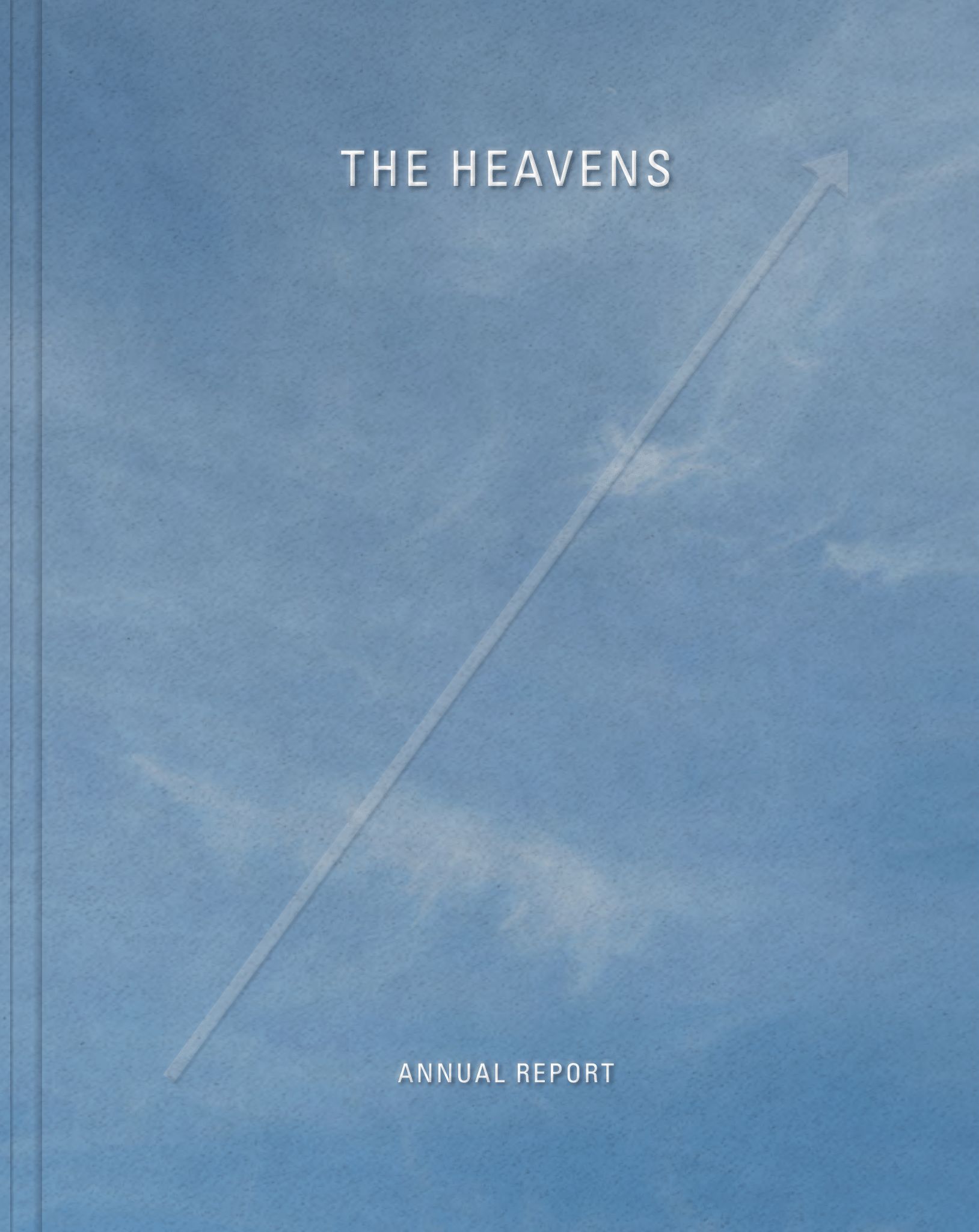 Book cover with an overall design of thin white clouds in a blue sky, with a long, pale arrow reaching from the bottom left to the top right. Printed on the cover are "THE HEAVENS" at top and "ANNUAL REPORT" at bottom.