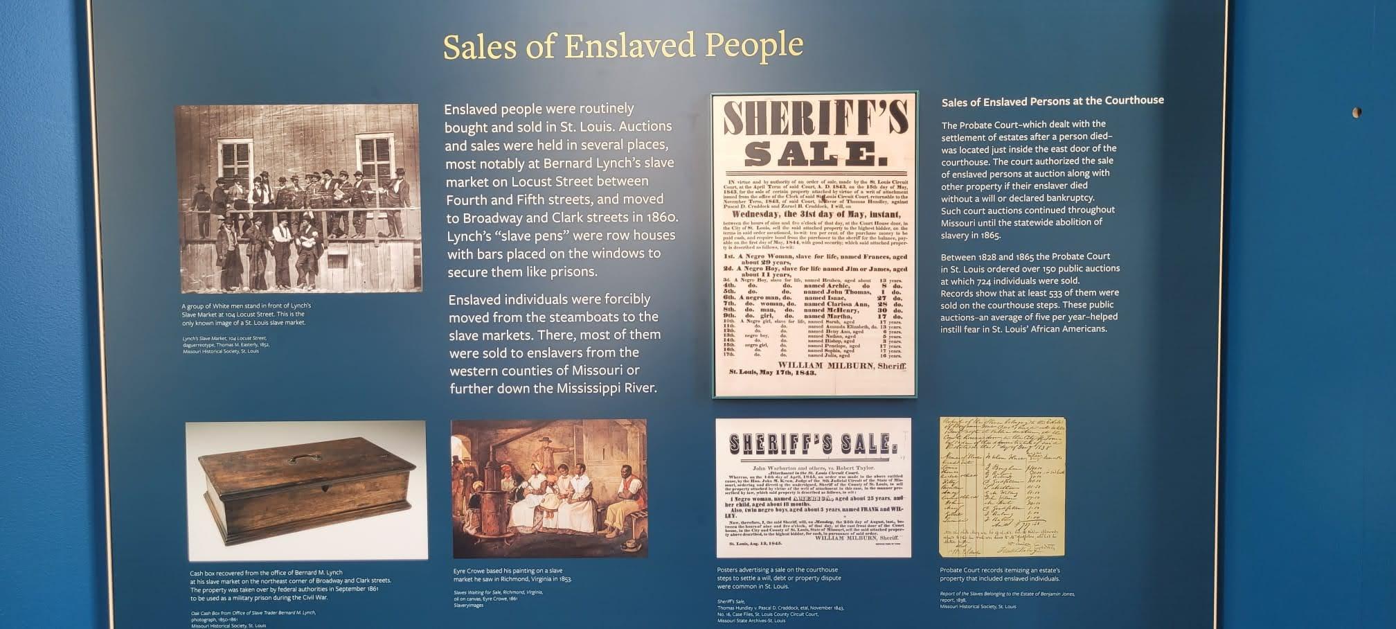 Photograph of a museum interpretive text panel titled "Sales of Enslaved People," with six images and some expanded texts below, including a subheader reading "Sales of Enslaved Persons at the Courthouse."